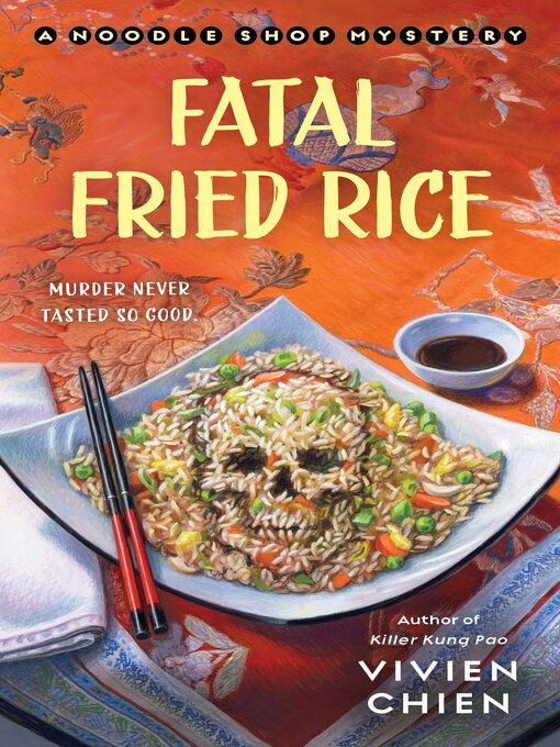 Title details for Fatal Fried Rice by Vivien Chien - Available